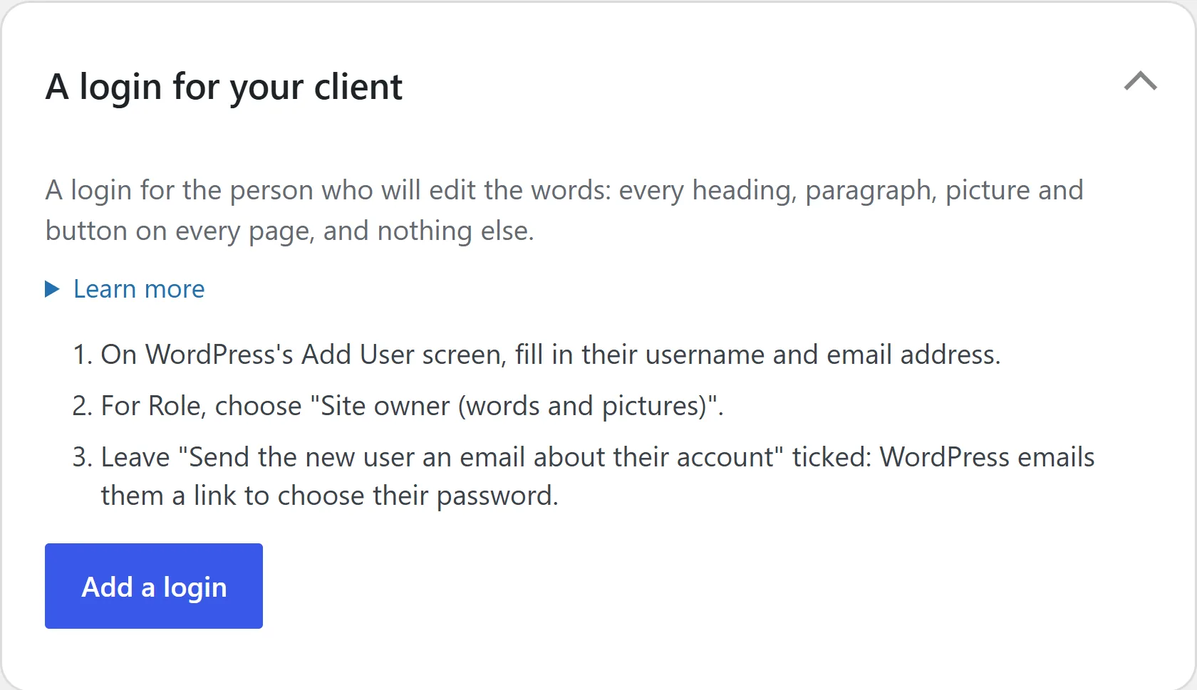 The A login for your client card: three steps for WordPress's own Add User screen (fill in their username and email address, choose the role Site owner (words and pictures), leave the account email ticked so they choose their own password), and an Add a login button